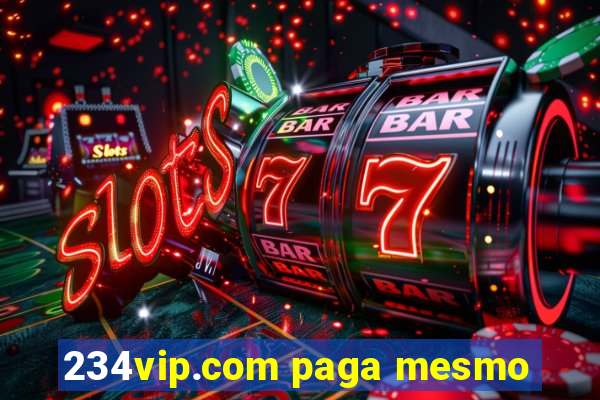 234vip.com paga mesmo